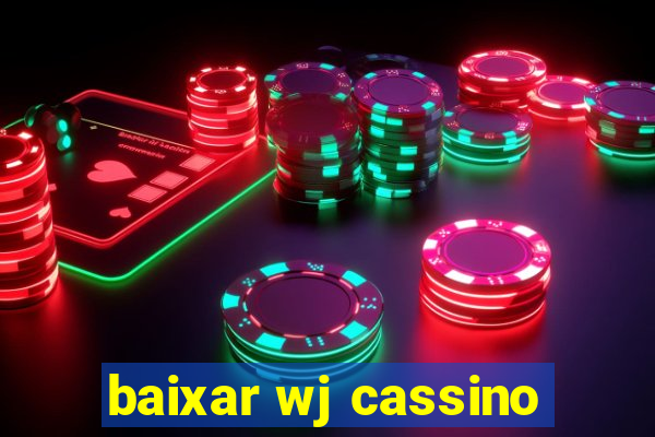 baixar wj cassino